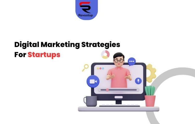 Digital Marketing Strategies For Startups